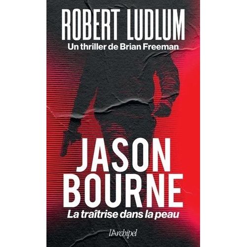 Jason Bourne - La Traîtrise Dans La Peau