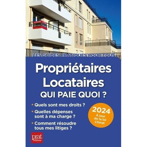 Propriétaires, Locataires - Qui Paie Quoi ?