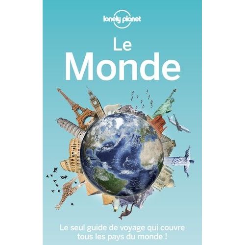 Le Monde - Le Seul Guide Qui Couvre Tous Les Pays Du Monde !