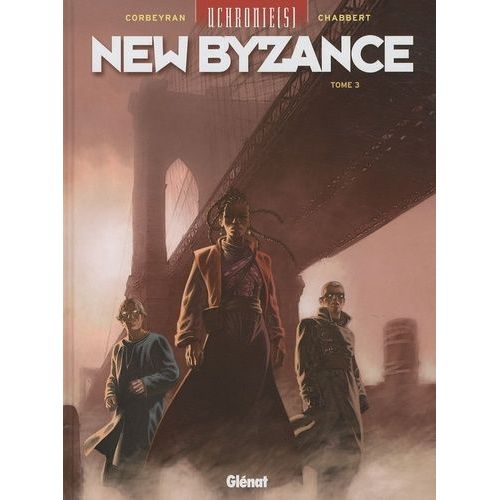 Uchronie(S) : New Byzance - Tome 3 - Réalités