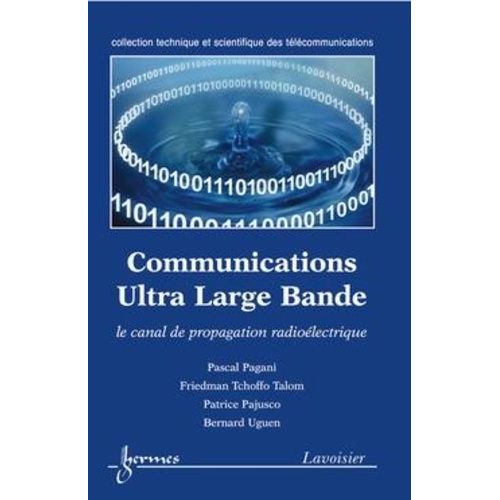 Les Communications Ultra Large Bande: Le Canal De Propagation Radioélectrique