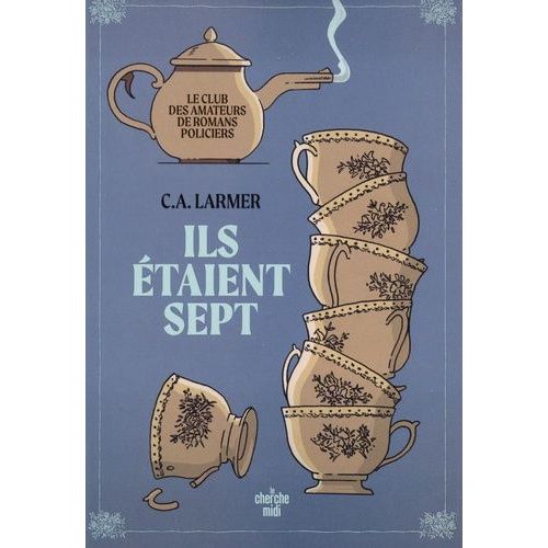 Le Club Des Amateurs De Romans Policiers - Tome 1 - Ils Étaient Sept