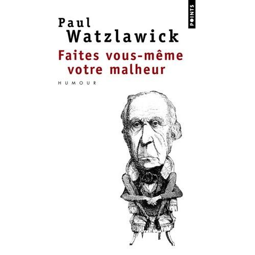 Faites Vous-Même Votre Malheur