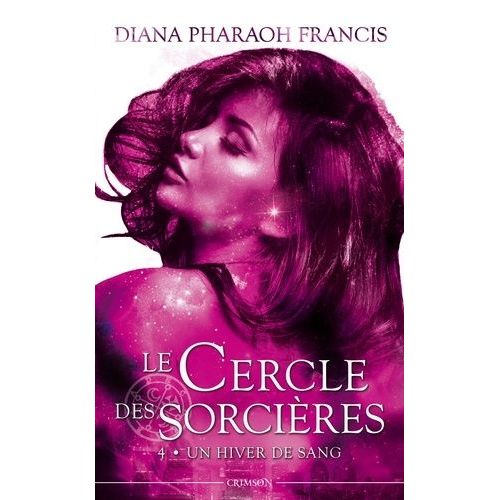 Le Cercle Des Sorcières - Tome 4 - Un Hiver De Sang
