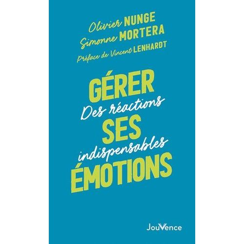 Gérer Ses Émotions - Des Réactions Indispensables