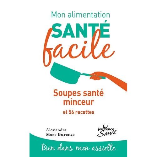 Soupes Santé Minceur Et 56 Recettes