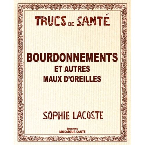 Bourdonnements - Et Autres Maux D'oreilles