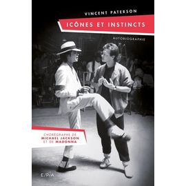 Icones Et Instincts - Chorégraphe De Mickael Jackson Et De Madonna