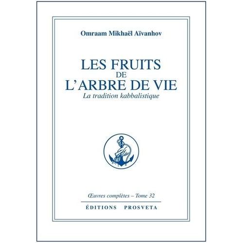 Les Fruits De L'arbre De Vie , La Tradition Kabbalistique