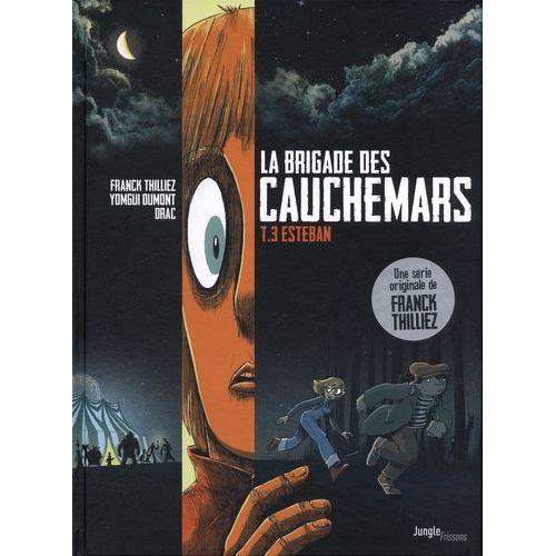 La Brigade Des Cauchemars - Tome 3 - Esteban