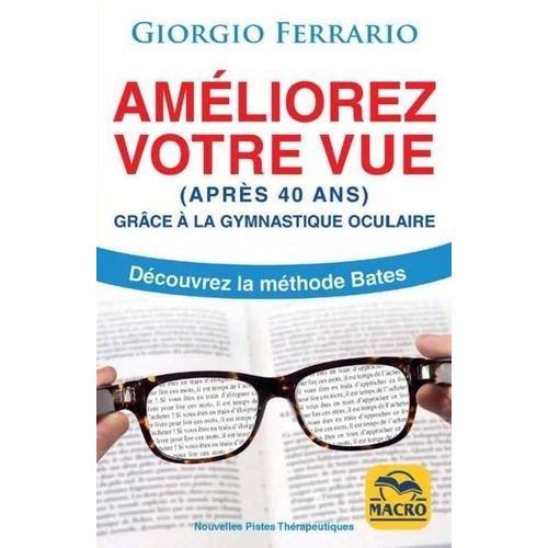 Améliorez Votre Vue (Après 40 Ans) Grâce À La Gymnastique Oculaire - Découvrez La Méthode Bates