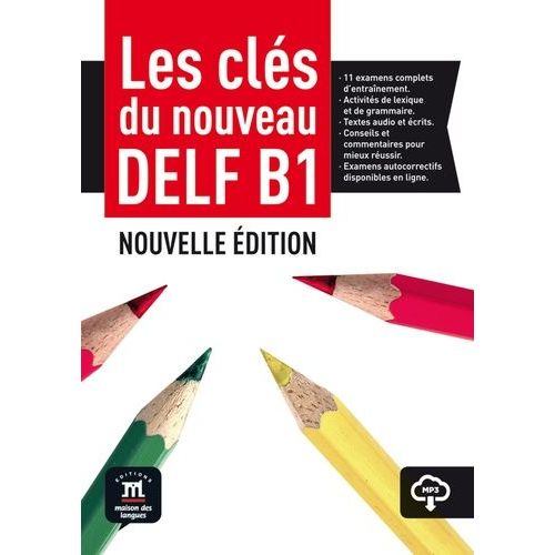 Les Clés Du Nouveau Delf B1