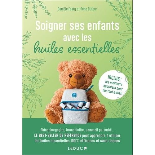 Soigner Ses Enfants Avec Les Huiles Essentielles