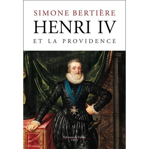 Henri Iv Et La Providence - 1553-1600