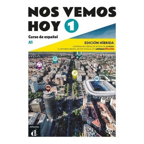 Nos Vemos Hoy 1 A1 - Edicion Hibrida