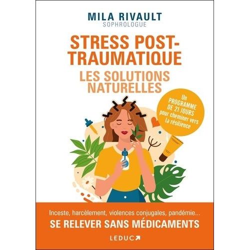 Stress Post-Traumatiques : Les Solutions Naturelles