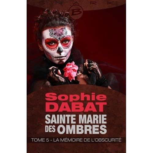 Sainte Marie Des Ombres - Tome 5 - La Mémoire De L'obscurité