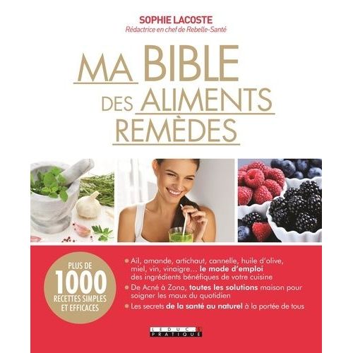 Ma Bible Des Aliments Remèdes