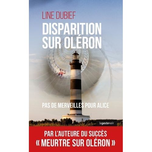 Disparition Sur Oléron - Pas De Merveilles Pour Alice