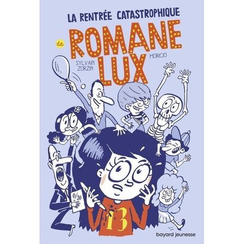 Romane Lux - La Rentrée Catastrophique De Romane Lux