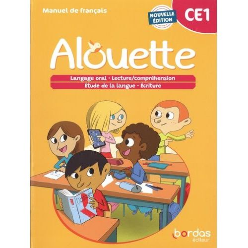 Français Ce1 Alouette Langage Oral, Lecture/Compréhension, Etude De La Langue, Ecriture - Manuel