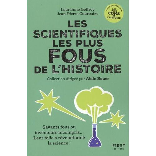 Les Scientifiques Les Plus Fous De L'histoire - Savant Fous Ou Inventeurs Incompris - Leur Folie A Révolutionné La Science !