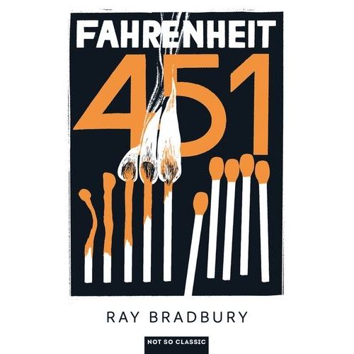 Fahrenheit 451 - The Temperature At Which Book-Paper Catches Fire And Burns