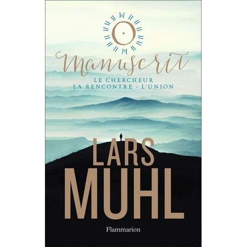O' Manuscrit - Le Chercheur - La Rencontre - L'union