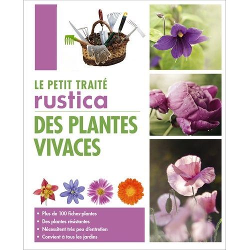Le Petit Traité Rustica Des Plantes Vivaces