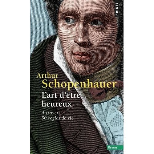 L'art D'être Heureux - A Travers 50 Règles De Vie