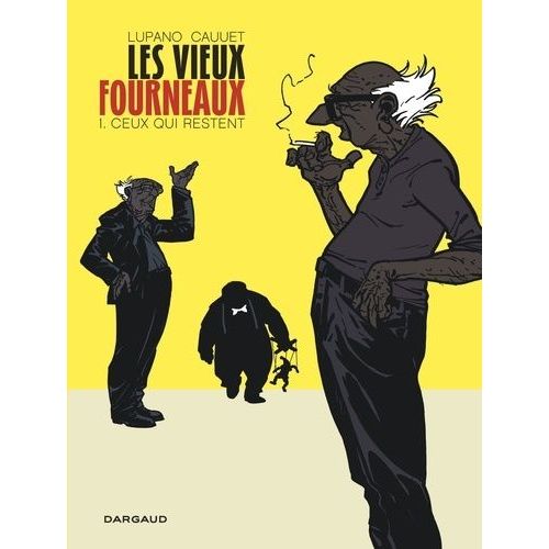 Les Vieux Fourneaux - Tome 1 - Ceux Qui Restent