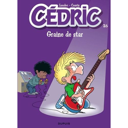 Cédric - Tome 26 - Graine De Star