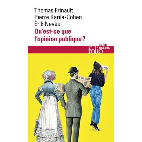 Qu'est-Ce Que L'opinion Publique ? - Dynamiques, Matérialités, Conflits