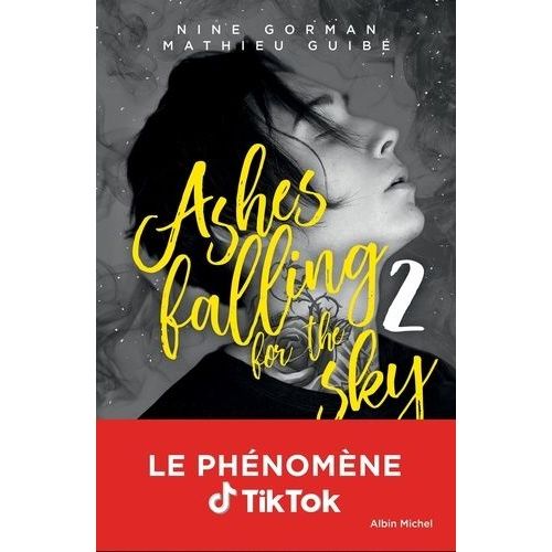 Ashes Falling For The Sky - Tome 2 - Sky Burning Down To Ashes