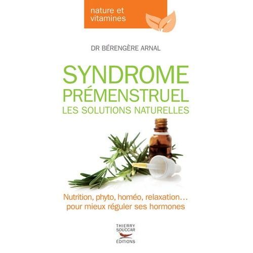 Syndrome Prémenstruel, Les Solutions Naturelles