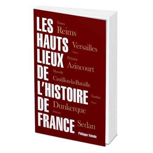 Les Hauts Lieux De L'histoire De France