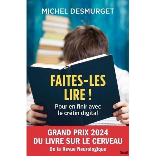 Faites-Les Lire ! - Pour En Finir Avec Le Crétin Digital