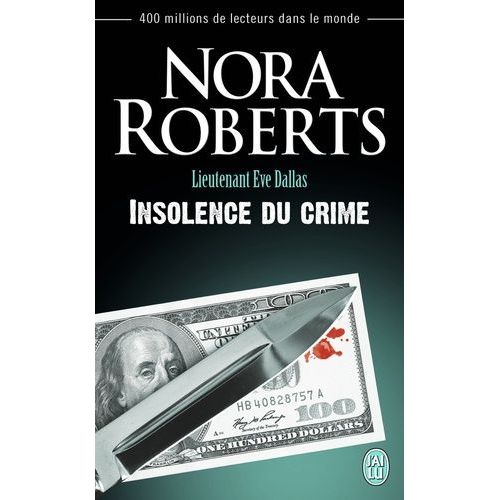 Lieutenant Eve Dallas - Tome 37 - Insolence Du Crime