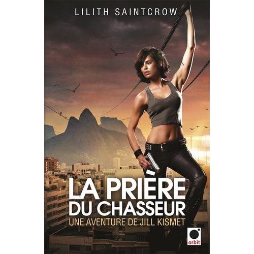 La Prière Du Chasseur - Une Aventure De Jill Kismet