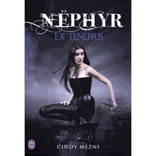 Nephyr - Tome 1, Ex Tenebris