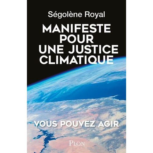 Manifeste Pour Une Justice Climatique - Une Idée Dont L'heure Est Venue