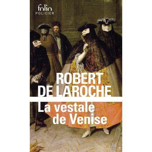 La Vestale De Venise - Une Enquête De Flavio Foscarini