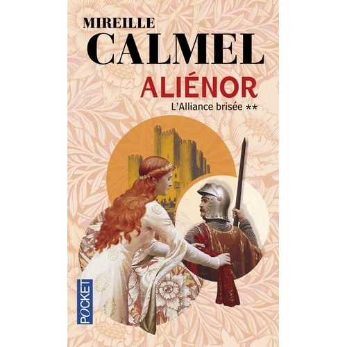 Aliénor - Tome 2 - L'alliance Brisée