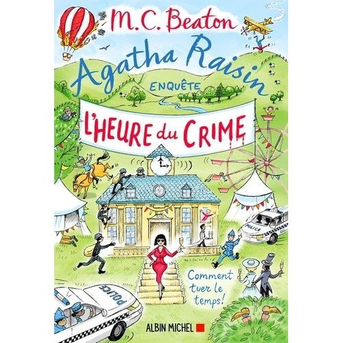 Agatha Raisin Enquête - Tome 35 - L'heure Du Crime