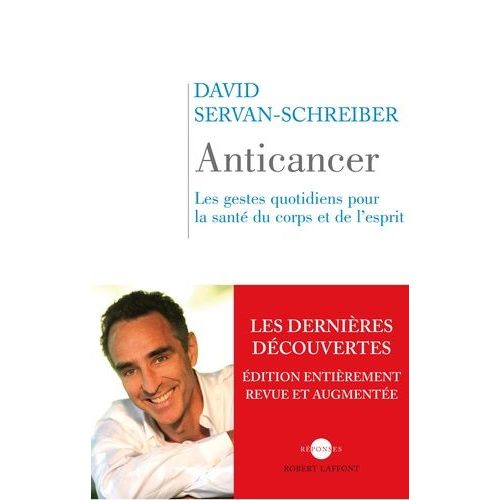 Anticancer - Les Gestes Quotidiens Pour La Santé Du Corps Et De L'esprit