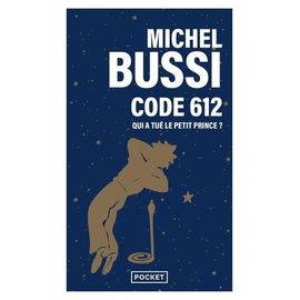 Code 612 - Qui A Tué Le Petit Prince ?