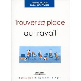 Trouver Sa Place Au Travail