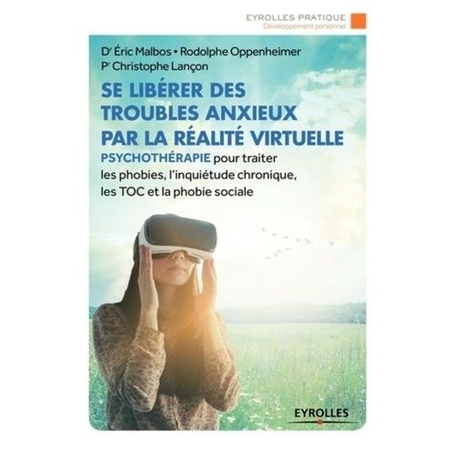 Se Libérer Des Troubles Anxieux Par La Réalite Virtuelle
