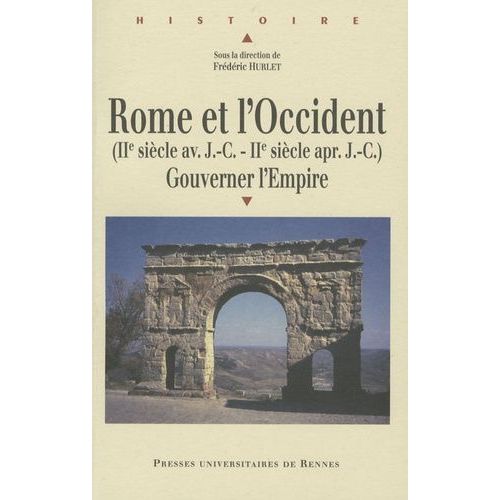 Rome Et L'occident (Iie Siècle Av - J.C- Iie Siècle Ap - J.C) - Gouverner L'empire