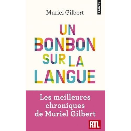 Un Bonbon Sur La Langue - On N'a Jamais Fini De Découvrir Le Français !